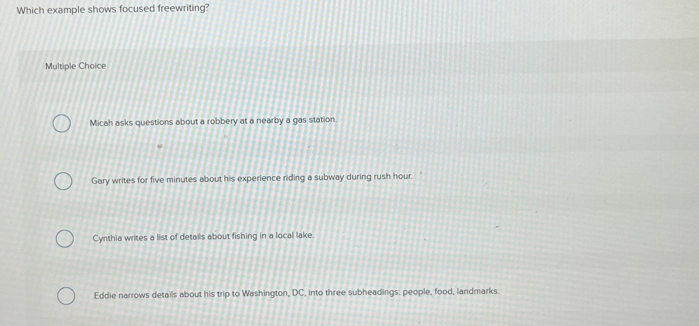 Solved Which Example Shows Focused Freewriting Multiple Chegg