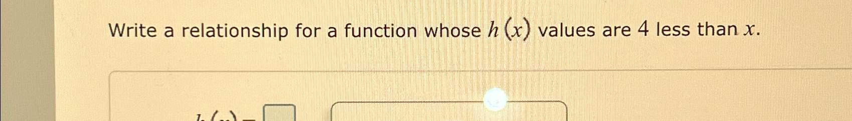 Solved Write a relationship for a function whose h(x) | Chegg.com