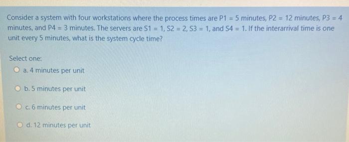 Solved Consider a system with four workstations where the | Chegg.com