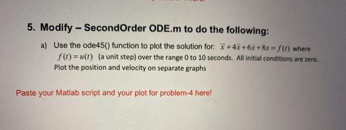 Solved 5. Modify - Second Order ODE.m to do the following: | Chegg.com