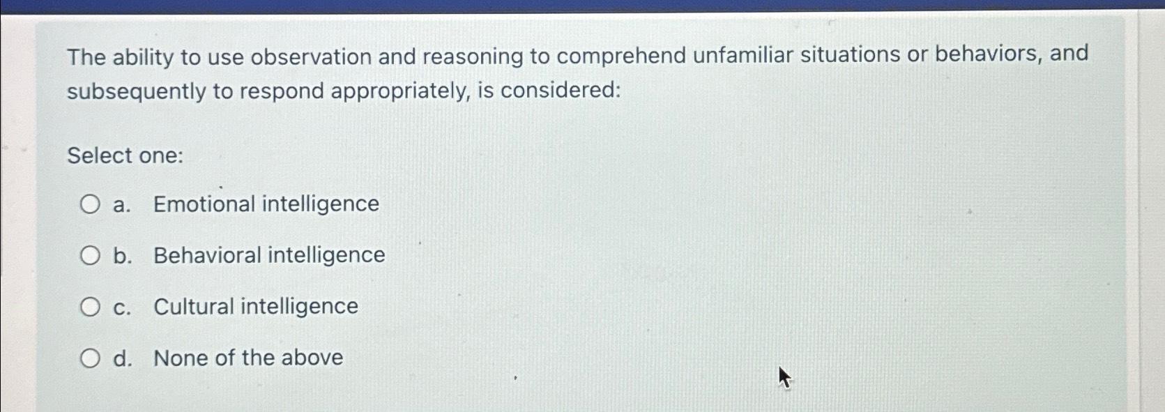 Solved The ability to use observation and reasoning to | Chegg.com