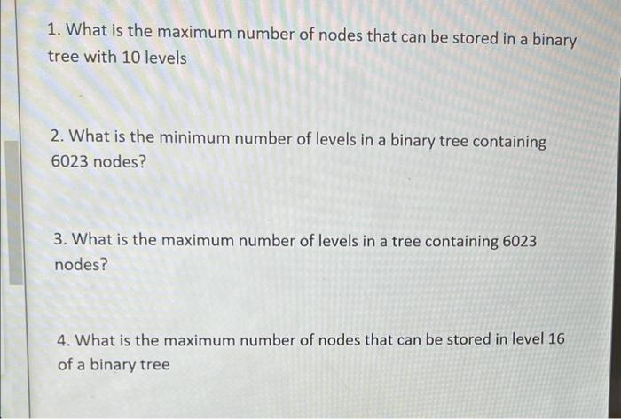 Solved 1. What is the maximum number of nodes that can be | Chegg.com