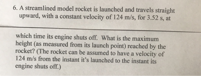 Streamlining Rockets Solved 6. A streamlined model rocket is launched and travels | Chegg.com
