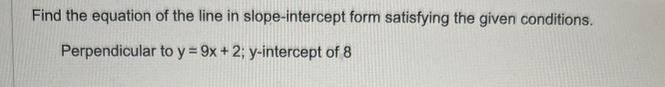 Solved Find the equation of the line in slope-intercept form | Chegg.com