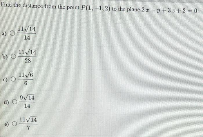 Solved Find the distance from the point P(1,−1,2) to the | Chegg.com