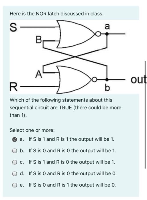 Solved Here is the NOR latch discussed in class. S a out AL | Chegg.com