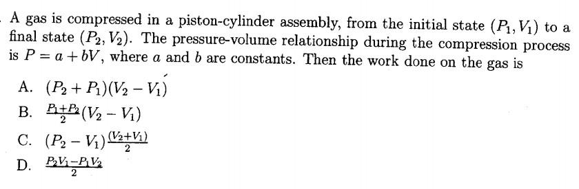 Solved A gas is compressed in a piston-cylinder assembly, | Chegg.com