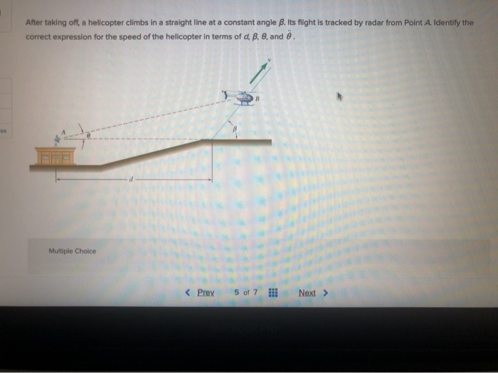Solved After taking off, a helicopter climbs in a straight | Chegg.com