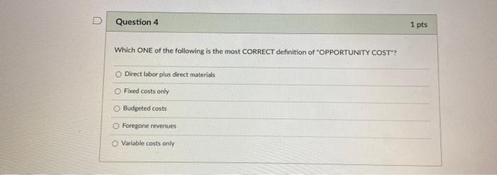 Solved U Question 4 1 pts Which ONE of the following is the | Chegg.com