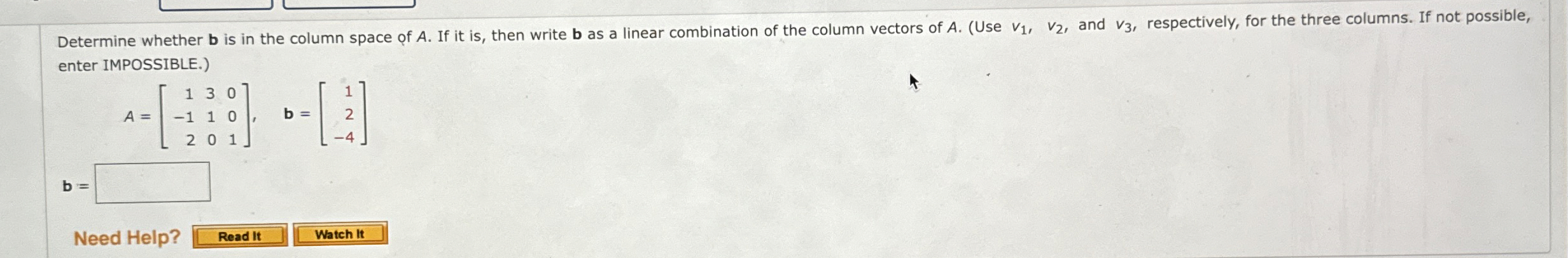 Solved Determine Whether B ﻿is In The Column Space Of A. ﻿If | Chegg.com