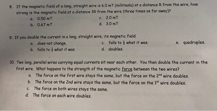 Solved 8. If the magnetic field of a long, straight wire is | Chegg.com