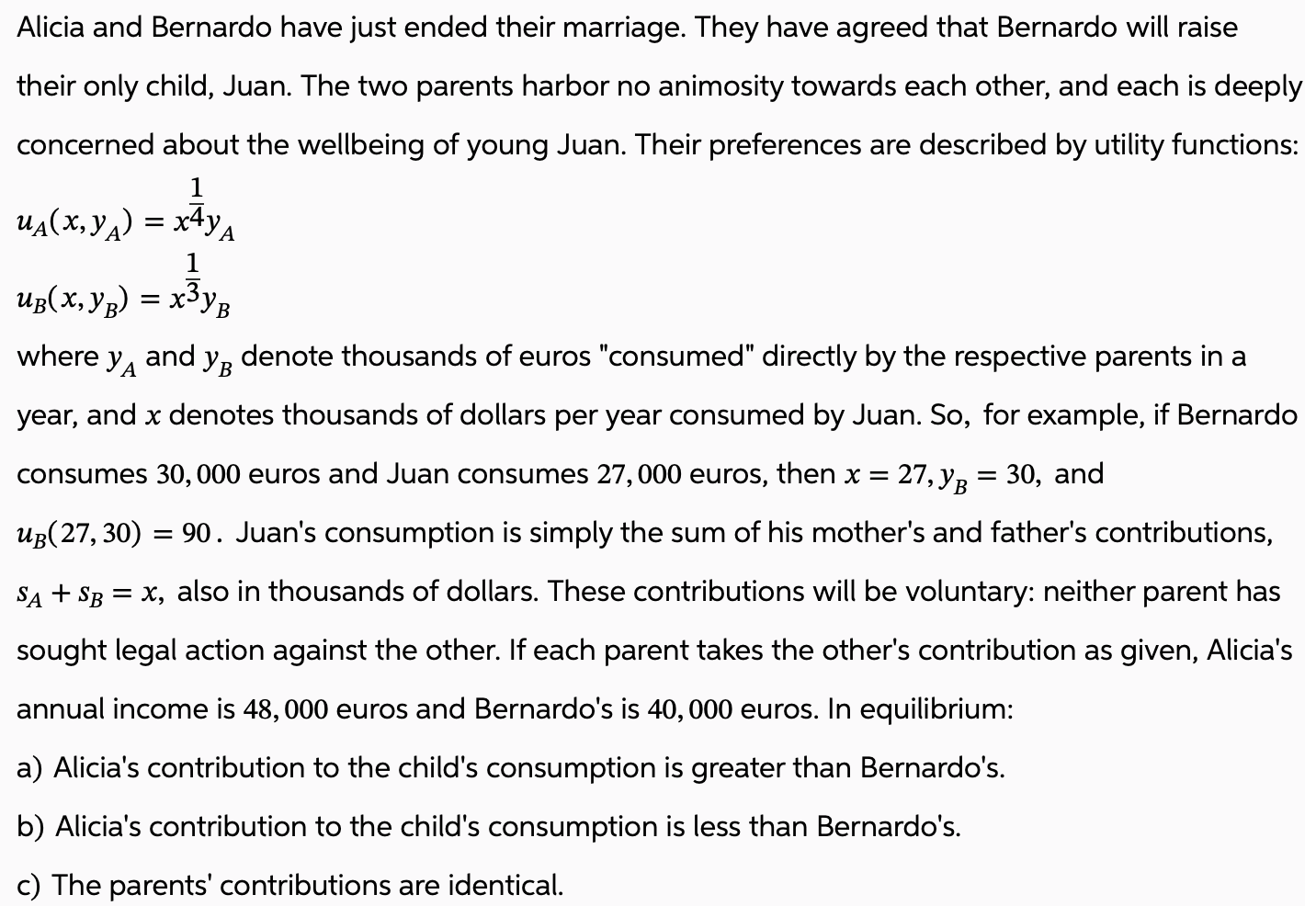 Solved Alicia And Bernardo Have Just Ended Their Marriage