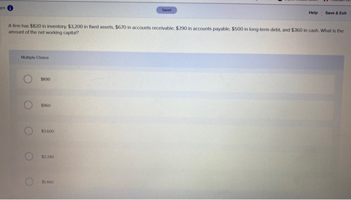 Solved am Seved Help Save & Exit A firm has $820 in | Chegg.com