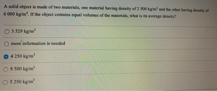 Solved A solid object is made of two materials, one material 