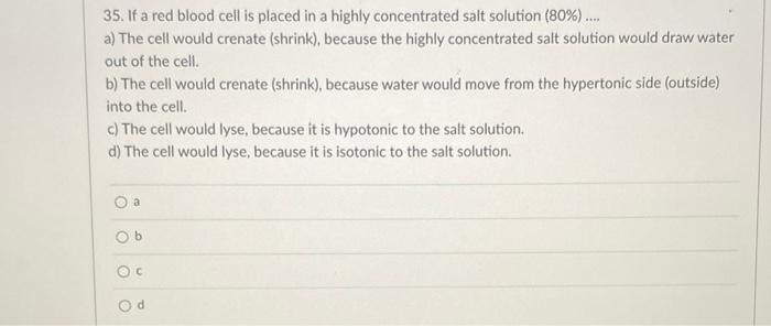 Solved 35. If a red blood cell is placed in a highly | Chegg.com