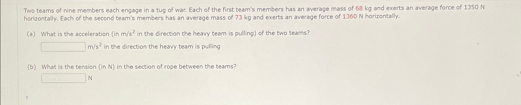 Solved Two teams of nine members each engage in a tug of | Chegg.com