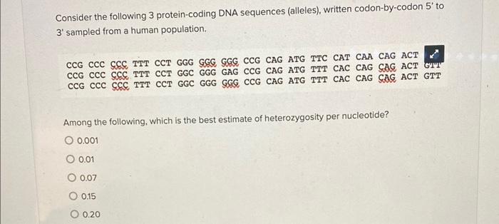 Consider the following 3 protein-coding DNA sequences (alleles), written codon-by-codon \( 5^{\prime} \) to 3  sampled from 