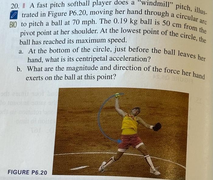 Solved 20. II A fast pitch softball player does a "windmill"