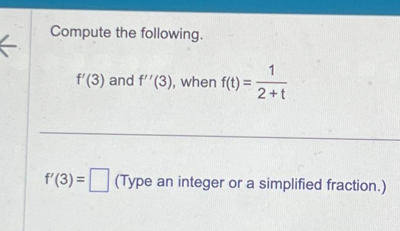 Solved Compute the following.f'(3) ﻿and f''(3), ﻿when | Chegg.com
