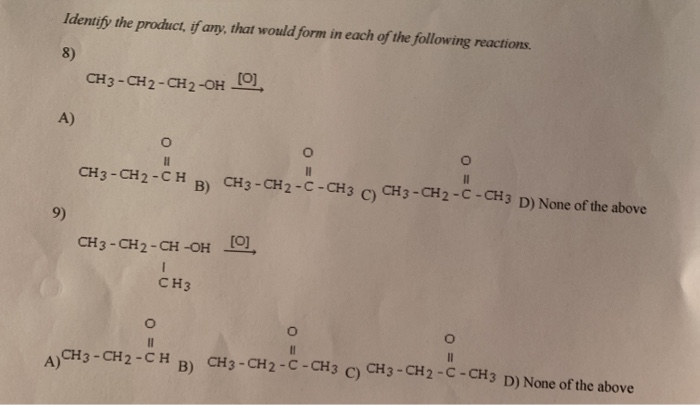 Solved Identify the product, if any, that would form in each | Chegg.com