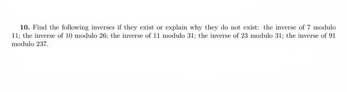 Solved 10. Find the following inverses if they exist or | Chegg.com