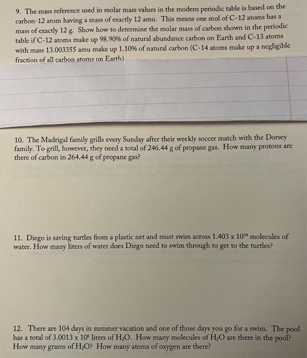 9. The mass reference used in molar mass values in the modern periodic table is based on the carbon-12 atom having a mass of 