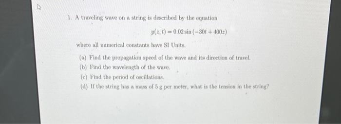 Solved 1. A traveling wave on a string is described by the | Chegg.com