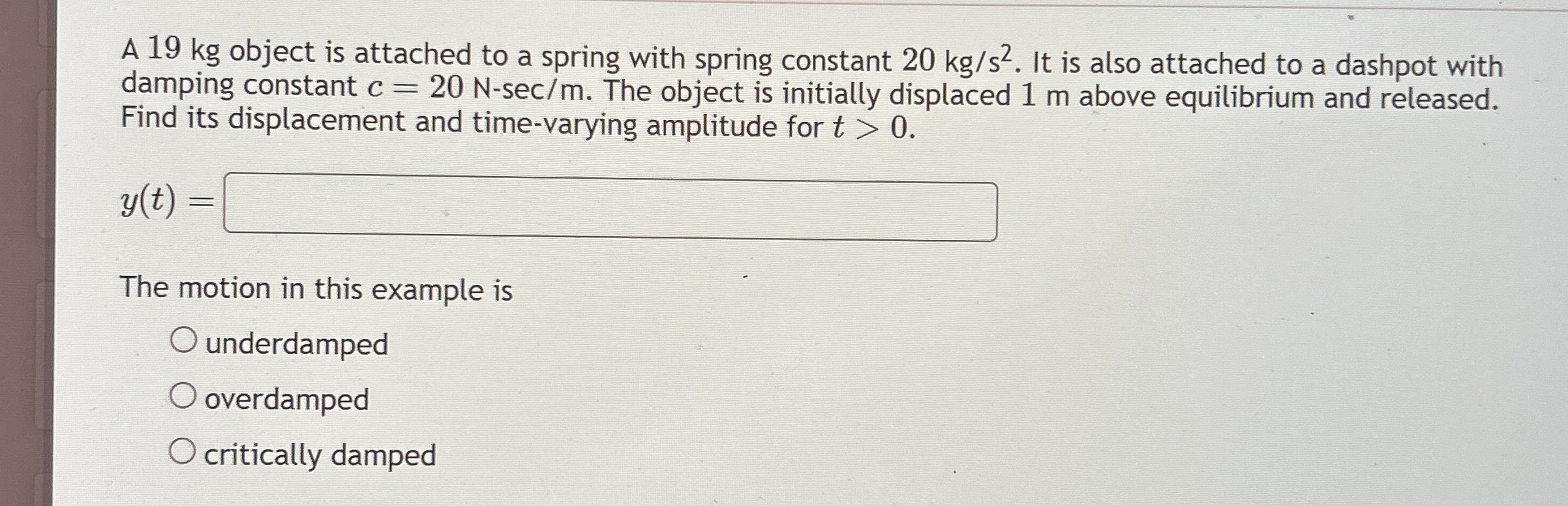 Solved A 19 ﻿kg object is attached to a spring with spring | Chegg.com