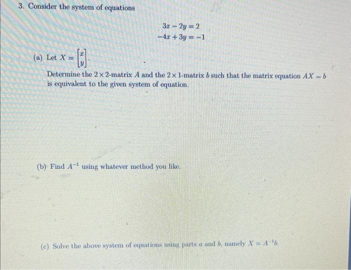 Solved 3. Consider the system of equations 3x−2y=2−4x+3y=−1 | Chegg.com