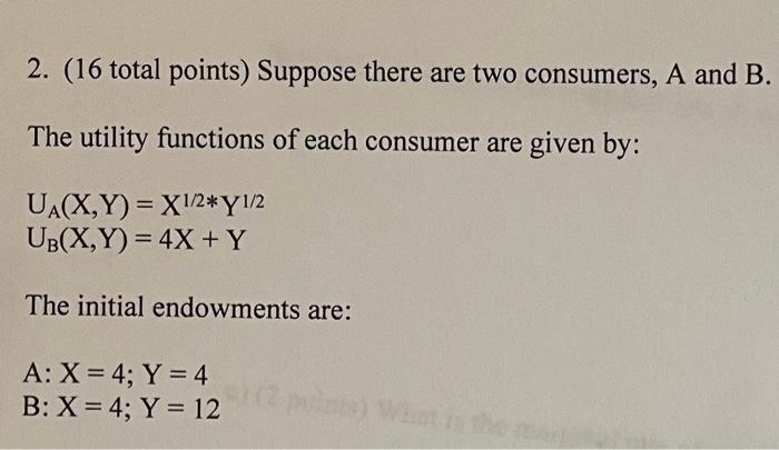 Solved 2. (16 Total Points) Suppose There Are Two Consumers, | Chegg.com