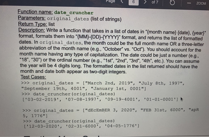 Page < 6 3 of 7 U - ZOOM Function name: date_cruncher Parameters: original dates (list of strings) Return Type: list Descript
