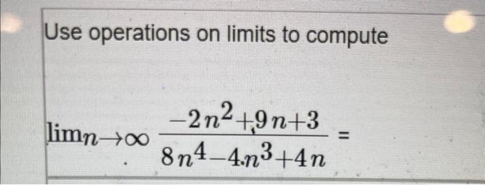 Solved Use operations on limits to compute | Chegg.com