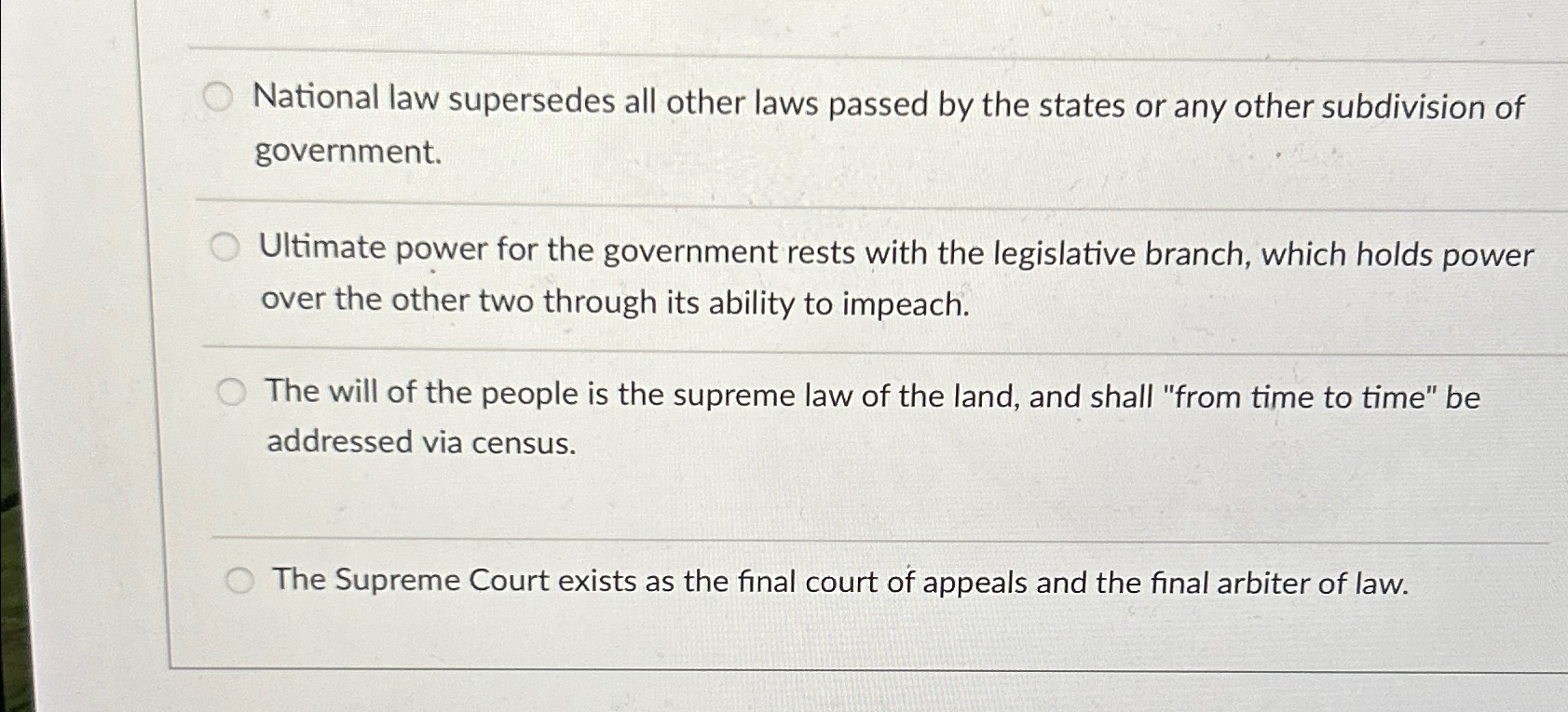 Solved National law supersedes all other laws passed by the
