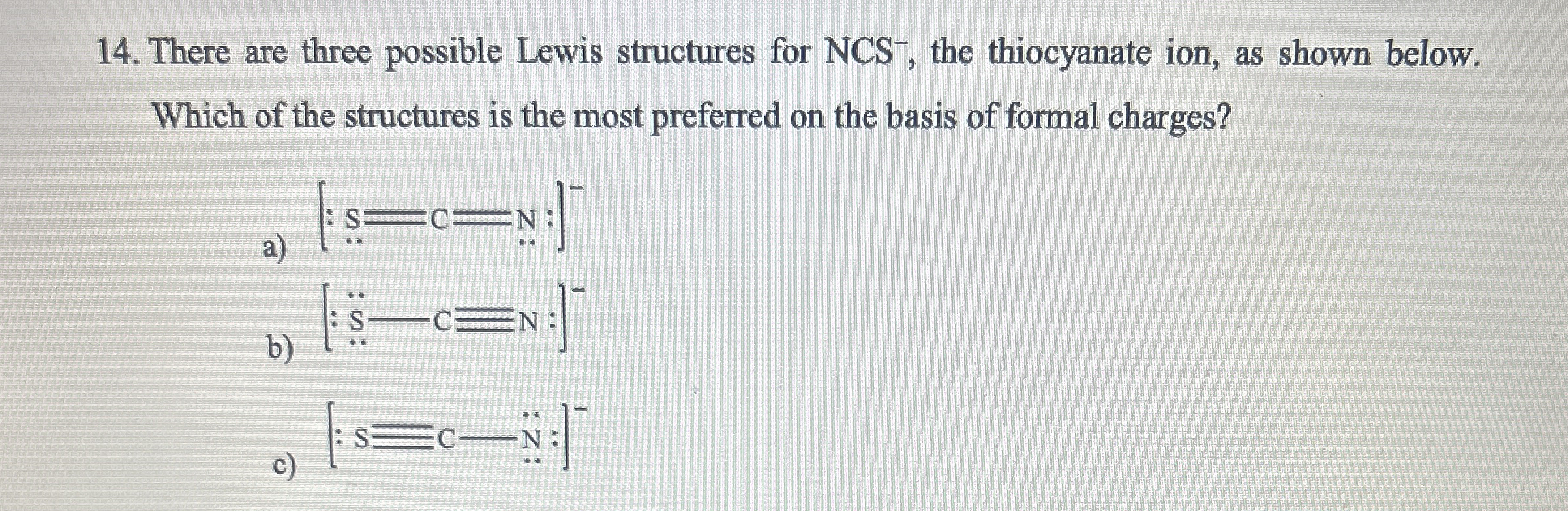 Solved There are three possible Lewis structures for NCS-, | Chegg.com