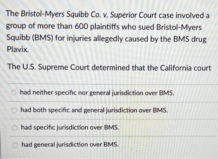 The Bristol Myers Squibb Co v Superior Court case Chegg com