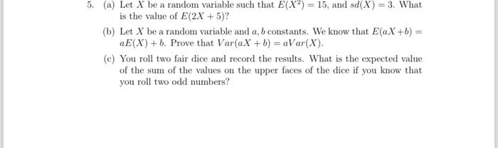 Solved 5. (a) Let X be a random variable such that E(X2)=15, | Chegg.com