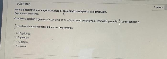 Elija la alternativa que mejor complote el enunciado o responda a la pregunta. Resuelva el problema. Cuando se colocan 5 galo