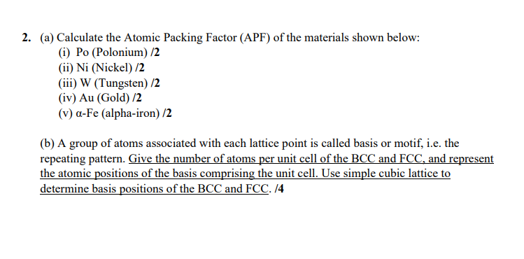 Solved 2. (a) ﻿Calculate the Atomic Packing Factor (APF) ﻿of | Chegg.com