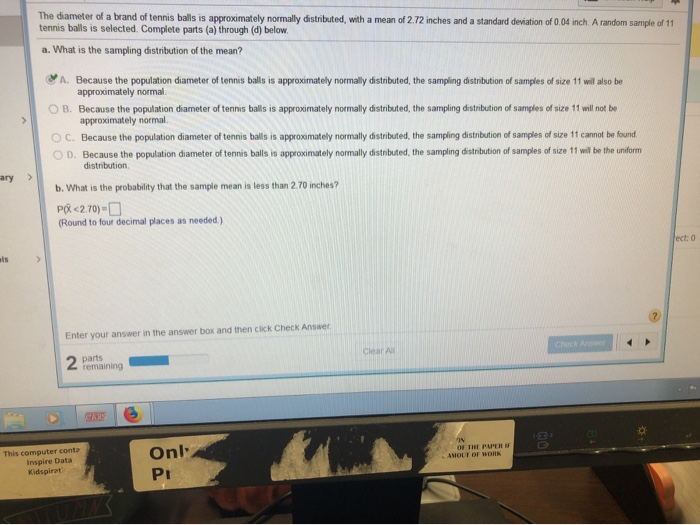 Solved The diameter of a brand of tennis balls is