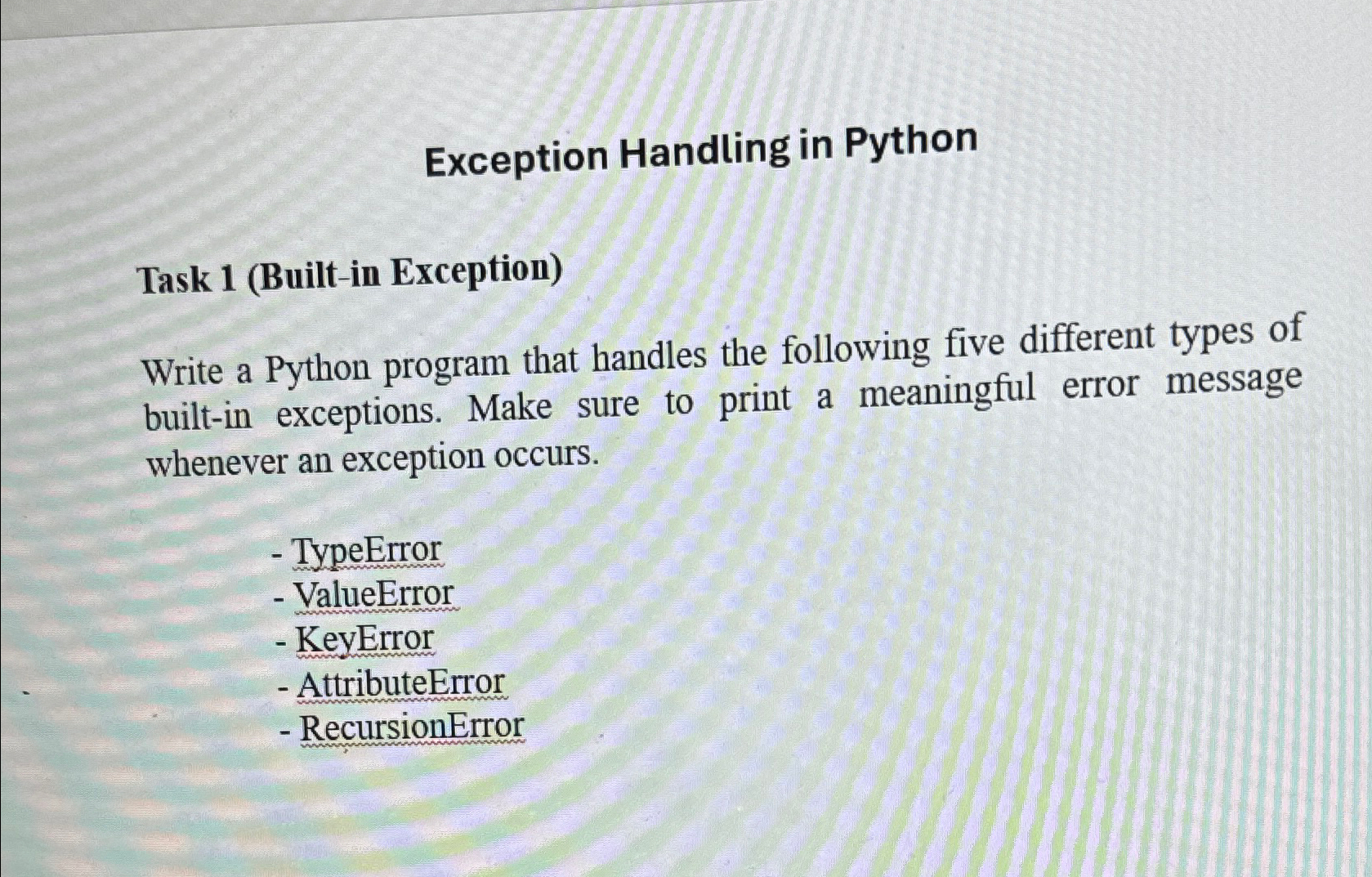 Solved Exception Handling in PythonTask 1 (Built-in | Chegg.com