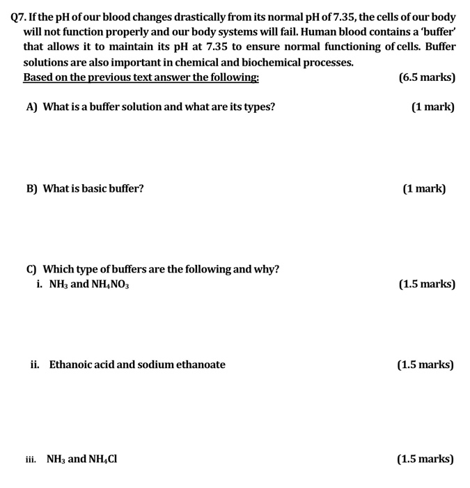 Solved Q7. If the pH of our blood changes drastically from | Chegg.com