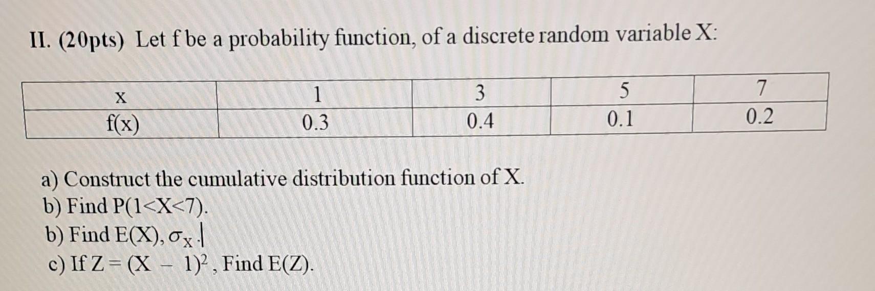 Solved II. ( 20pts) Let f be a probability function, of a | Chegg.com