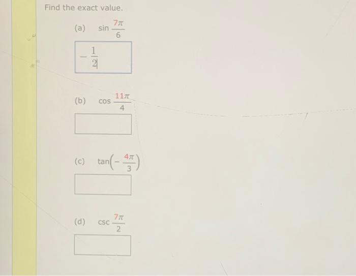 Solved Find the exact value. 7π 6 (a) 12 sin (b) COS 117 4 | Chegg.com