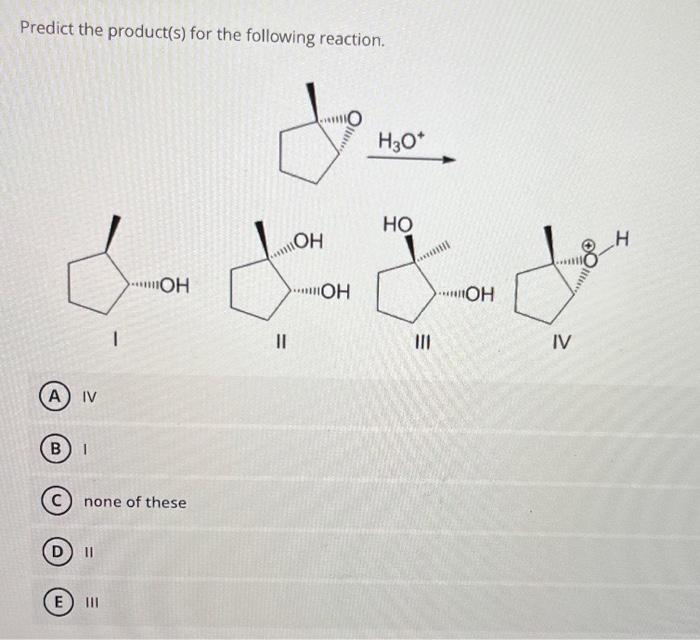 Solved Predict The Product(s) For The Following Reaction. II | Chegg.com