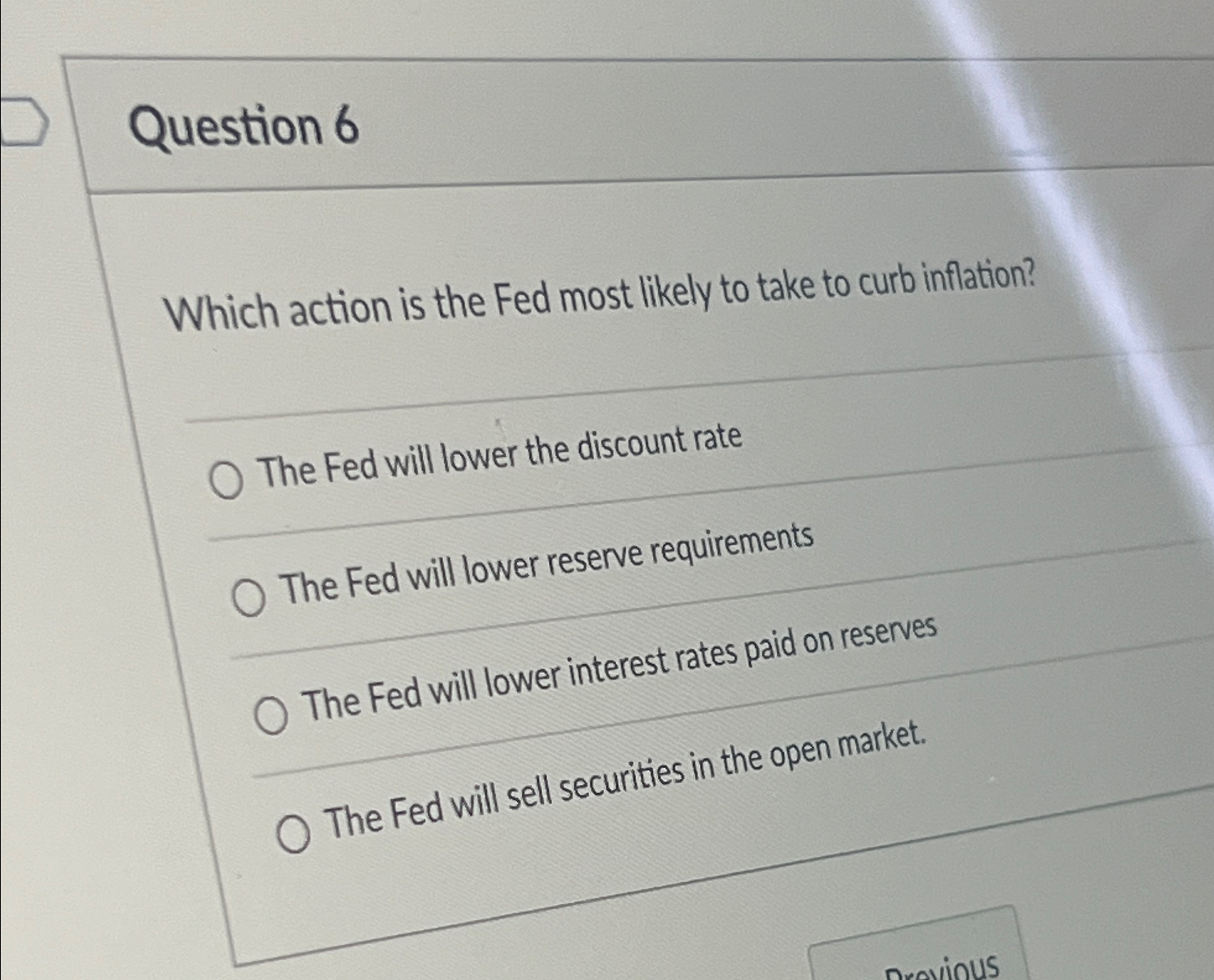Solved Question 6Which action is the Fed most likely to take | Chegg.com
