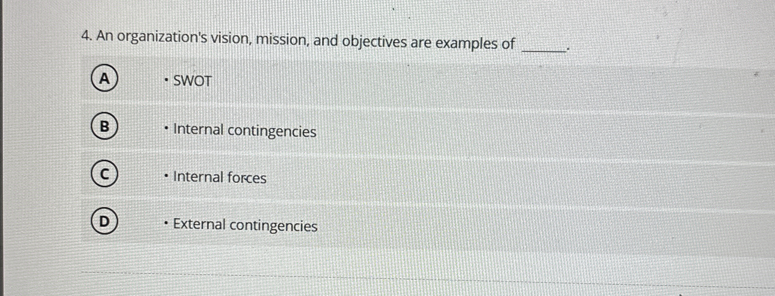 Solved An organization's vision, mission, and objectives are | Chegg.com
