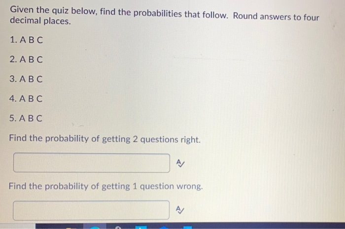 Given The Quiz Below Find The Probabilities That Chegg Com