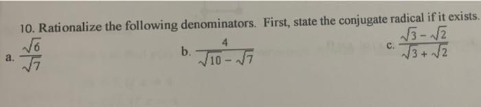Solved 4 10. Rationalize the following denominators. First, | Chegg.com