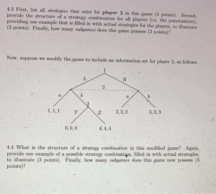 Solved 4.3 First, list all strategies that exist for player | Chegg.com