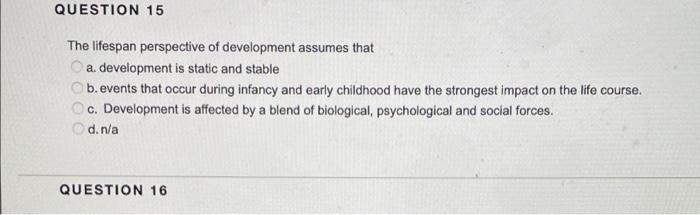 Solved QUESTION 15 The Lifespan Perspective Of Development | Chegg.com